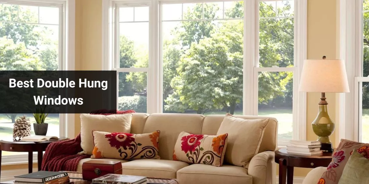 Best Double Hung Windows